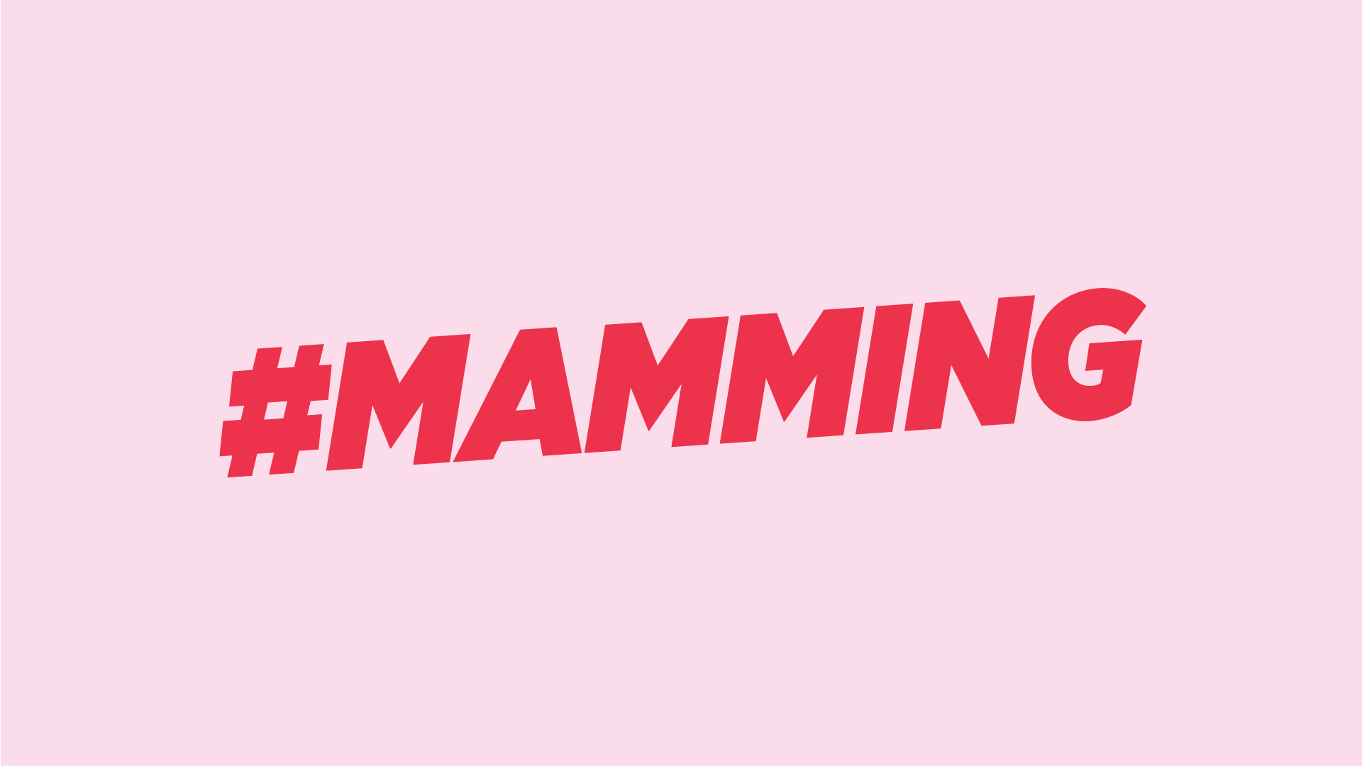 #Mamming